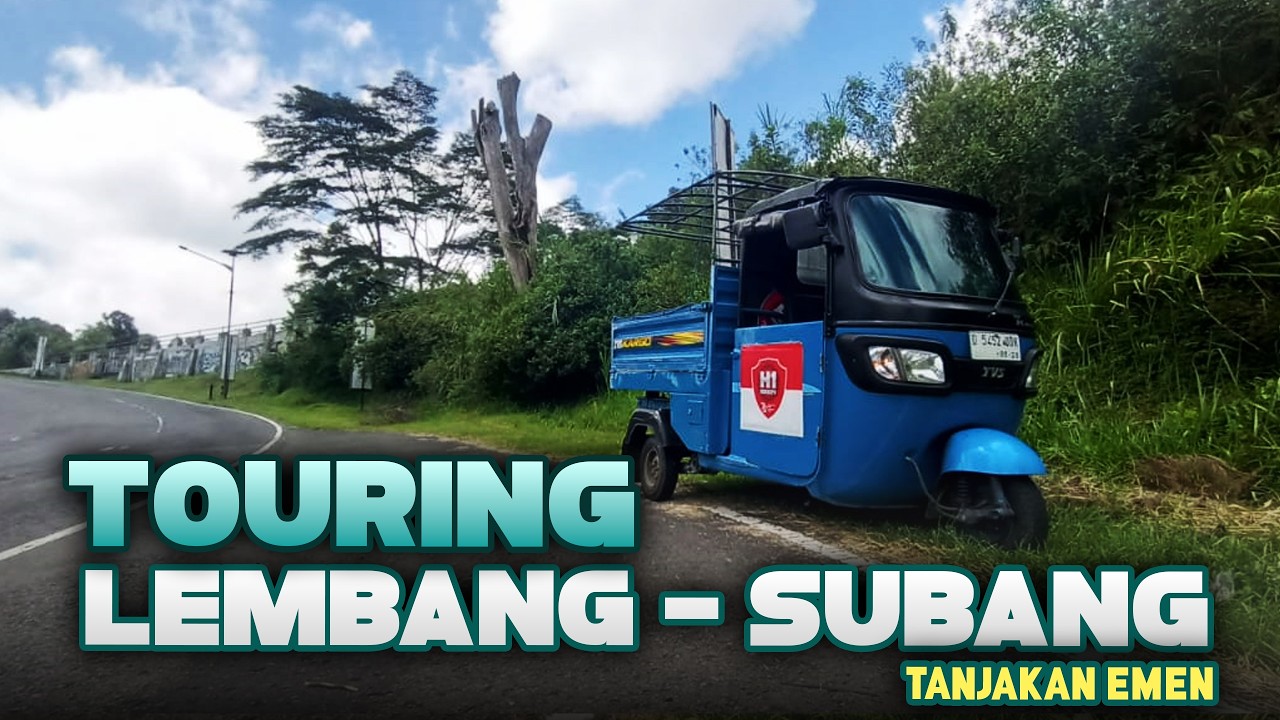 TOURING RODA TIGA dari LEMBANG menuju JALAN CAGAK SUBANG lewat Tanjakan EMEN