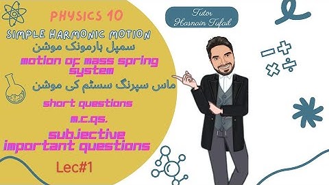 Simple Harmonic motion/ Mass spring system/Class 10 physics lec#1