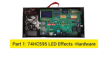LED Effect Project – 74HC595 Hardware - Part1