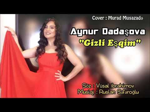 Aynur Dadaşova- Gizli Eşqim...