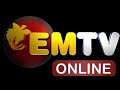 National emtv news  6pm  thursday  9th may 2024