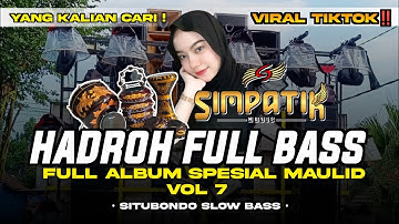 HADROH FULL BASS (VOL 7) FULL ALBUM SPESIAL MAULID NABI KOPLO STYLE SIMPATIK | ENAK BUAT CEK SOUND!