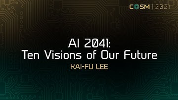 AI 2041:  Ten Visions for Our Future