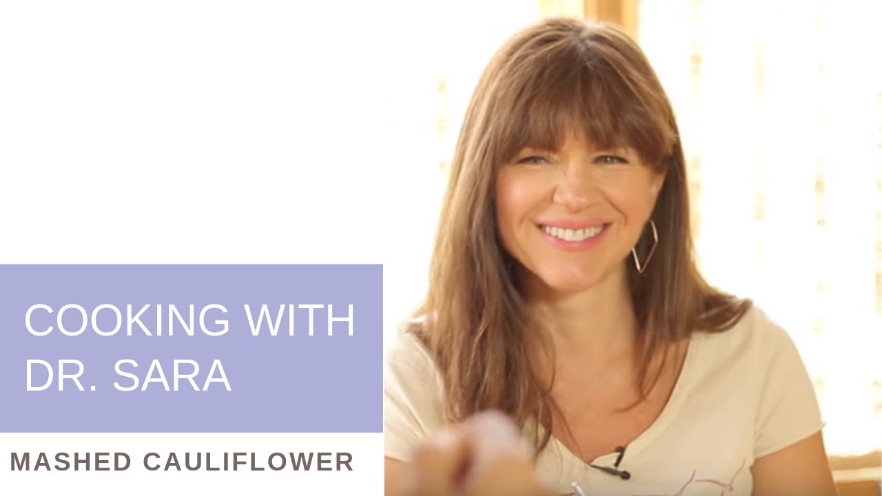 libido tea Cooking with Dr. Sara: Mashed Cauliflower
