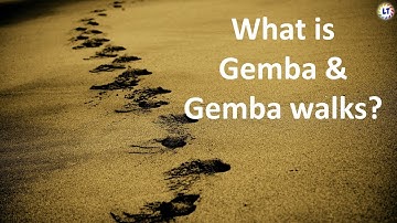Gemba Walk in 2024 | 10 Critical Steps of Gemba Walk | 7 key Questions to ask during Gemba