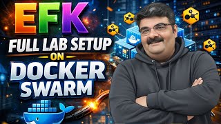 Ep 114/135 | EFK Stack Full Lab Setup on Docker Swarm: Elasticsearch, Fluentd & Kibana Step-by-Step
