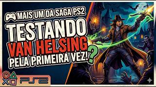 🎮 Mais um da saga PS2 — Testando Van Helsing pela primeira vez