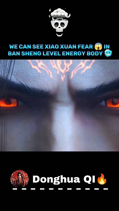 we can see Xiao Xuan fear 😱 in ban sheng level energy body 🥶 | #donghua #btth #shortsviral