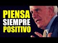 Piensa Positivo y Verás Resultados Positivos | JIM ROHN en español | Desarrollo Personal