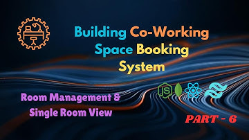 Building a Co-Working Space Booking System | Part 6: Room Management & Single Room View | MERN Stack