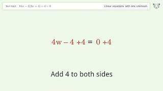 Solve 10w-2(3w+4)+4=0: Linear Equation Video Solution | Tiger Algebra