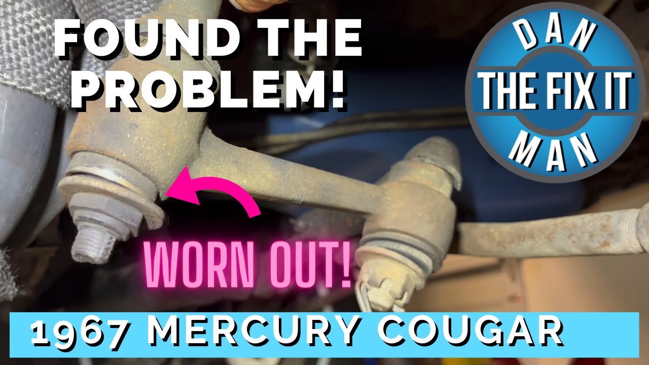 1967 Mercury Cougar Suspension Clanking over Bumps and Loose Steering