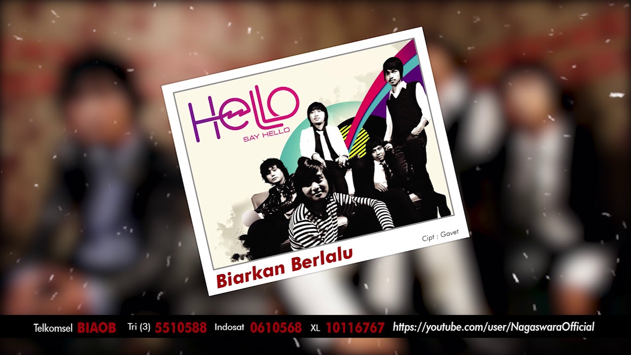 Hello Biarkan Berlalu Official Audio Video Youtube