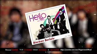 HELLO - Biarkan Berlalu ( Audio Video)