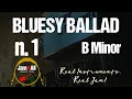 Bluesy ballad n1 in b minor  backing track with real instruments  2022003