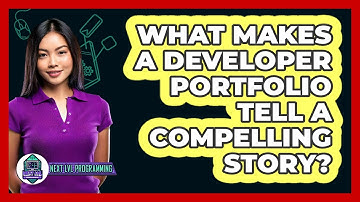 What Makes A Developer Portfolio Tell A Compelling Story? - Next LVL Programming