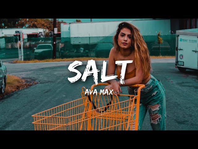 Ava Max - Salt (Lyrics) class=