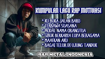 KOMPILASI LAGU RAP METAL INDONESIA TERBARU 2025 || Full Power!🔥🎸🤟