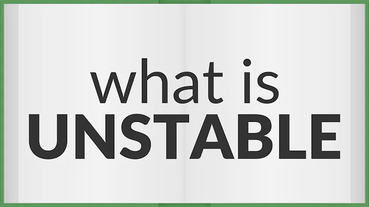 What does unstable mean? (2023)