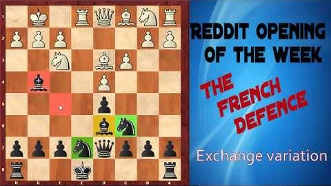 Reddit Opening of the week - French Defence - Exchange variation