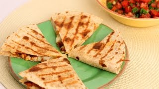 Chicken Quesadilla Recipe - Laura Vitale - Laura in the Kitchen Episode 542