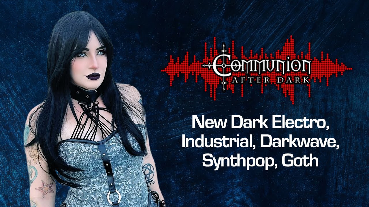 Watch Communion After Dark - Dark Electro, Darkwave, Synthpop, Music Mix - 09/08/2025 on YouTube Watch Communion After Dark - Dark Electro, Darkwave, Synthpop, Music Mix - 09/08/2025 on YouTube
