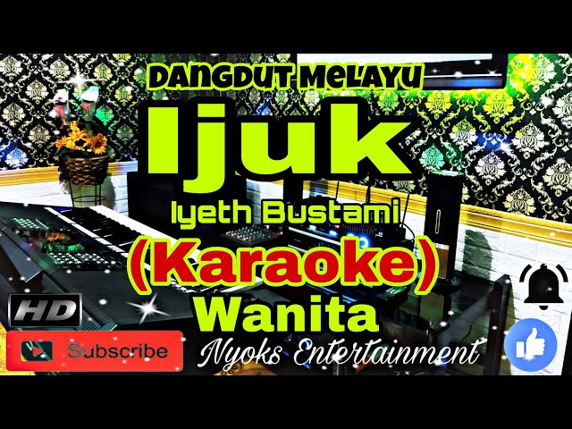 IJUK - Iyeth Bustami (KARAOKE) Melayu || Nada Wanita GIS=DO [Sedang] class=