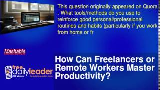 How Can Freelancers or Remote Workers Master Productivity?