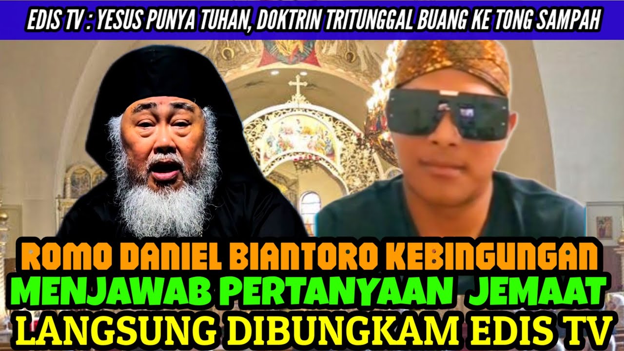 ROMO DANIEL BIANTORO KEBINGUNGAN JAWAB JEMAAT LANGSUNG DIBUNGKAM EDIS TV