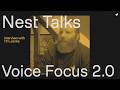 Nest Talks #2: Voice Focus 2.0 - primary speaker isolation model for voice agents.