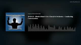10-26-25 - Rhode Island Civic Choral & Orchestra  -  Conducting Conversations