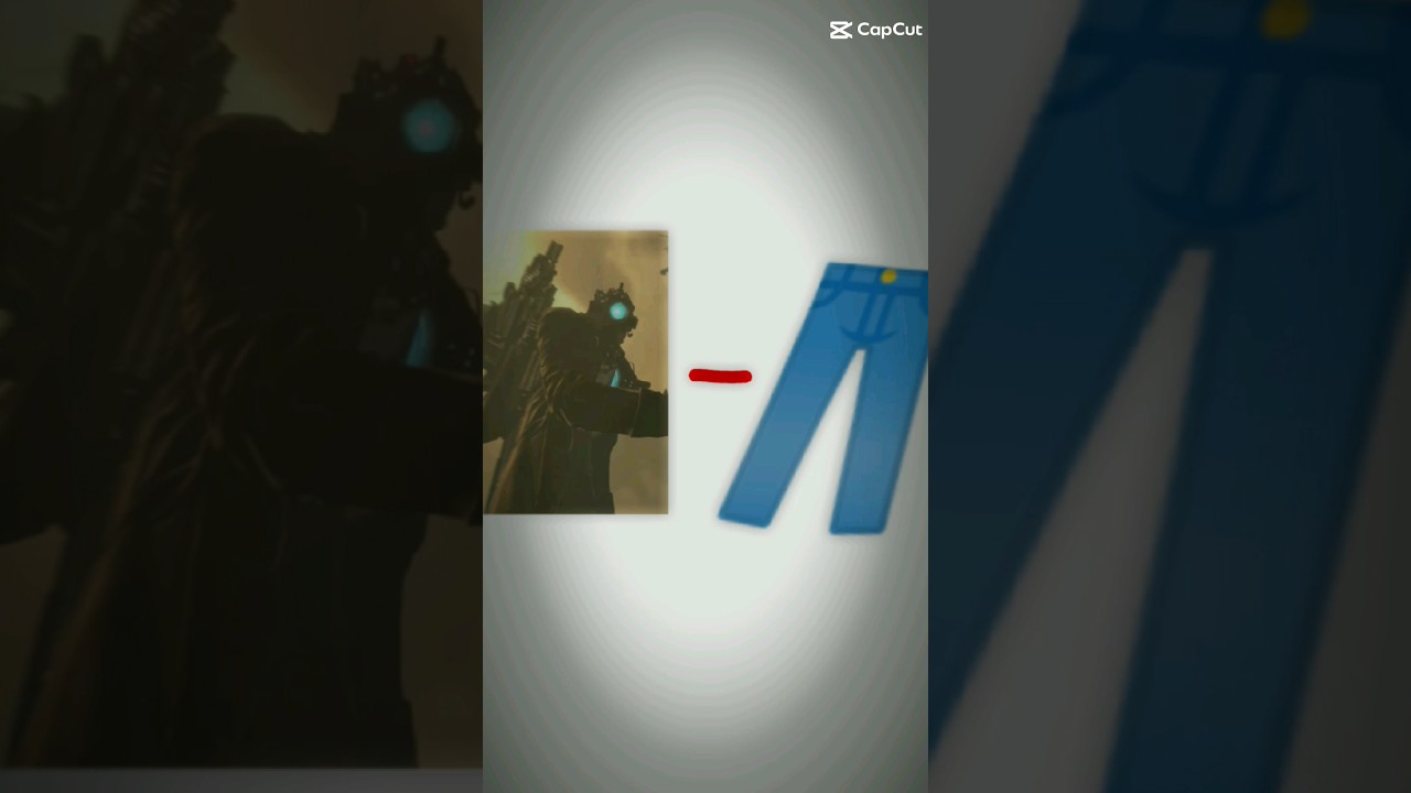 If [Titan cameraman]​ -​ [Pants]​ 🤔 