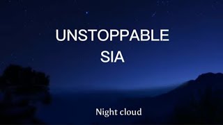 Unstoppable by Sia ( Lyrics )