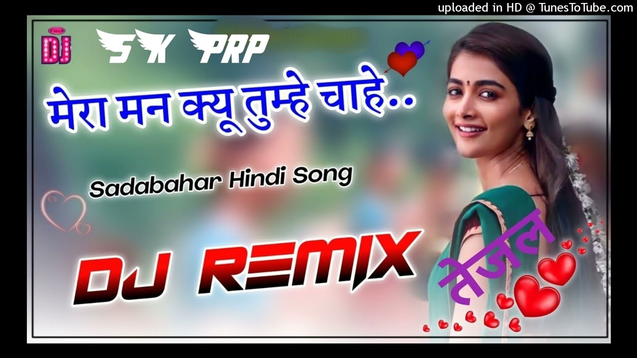 Mera Mann Kyon Tumhe Chahe Dj Remix        44 Old Hindi Remix By SK PRP