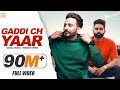 Gaddi ch yaar full song kamal khaira  parmish verma  preet hundal