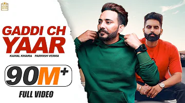 Gaddi Ch Yaar (Full Song) Kamal Khaira | Parmish Verma | Preet Hundal