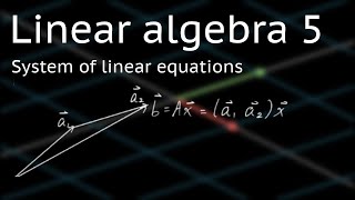 Linear algebra 5 - System of linear equations