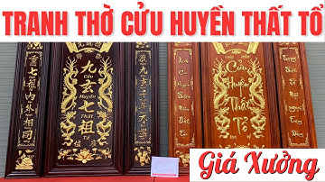 Tranh thờ cửu huyền thất tổ bằng gỗ nguyên tấm liền khối giá xuất xưởng | Mỹ Nghệ Âu Lạc