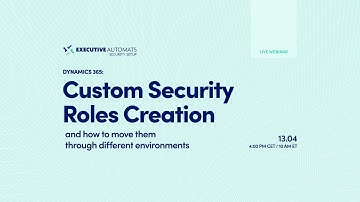 Dynamics 365: Custom Security Roles Creation and how to move them through different environments