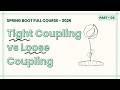 Tight vs Loose Coupling in Java | Spring Boot Full Course - Part 4