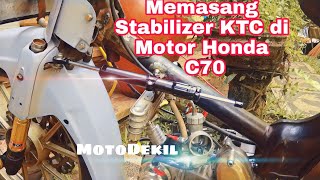 Memasang Stabilizer KTC 9 Klik Long di Motor C70 kesayangan