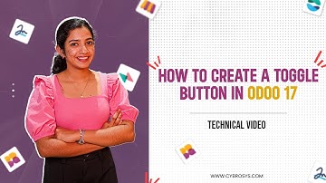 How to Create a Toggle Button in Odoo 17 | Odoo 17 Development Tutorials