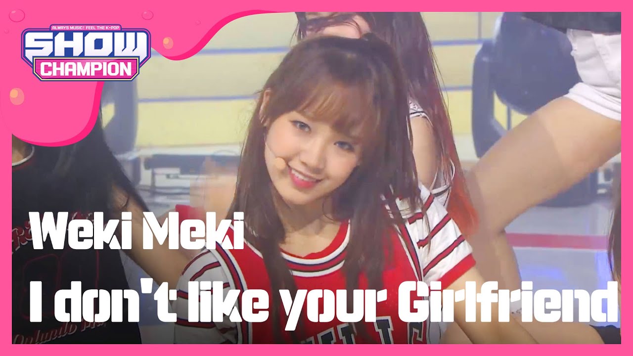 [Show Champion] 위키미키-I don’t like your Girlfriend (Weki Meki-I don’t like your Girlfriend) l EP.241