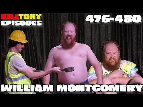 William Montgomery -  Kill Tony Episodes -  (476-480)