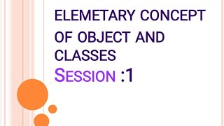 Elementary Concept of Object and Classes in Java (9 and 10 class ICSE)