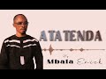 ATATENDA By MBALA ERICK ATATENDA By MBALA ERICK