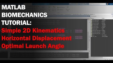 MATLAB: Biomechanics Tutorial - 2D Kinematics Horizontal Displacement, P4 (Optimal Launch Angle)