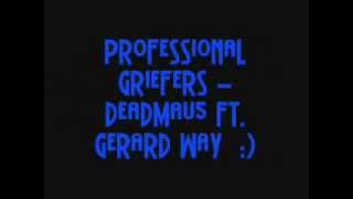 Professional Griefers - Deadmau5 ft. Gerard Way