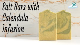 Cold Process Soap Salt Bars with Calendula Infusion