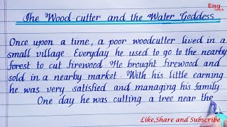 Full Story : The Woodcutter and the Water Goddess | writing | story writing | handwriting | Eng Teach Update